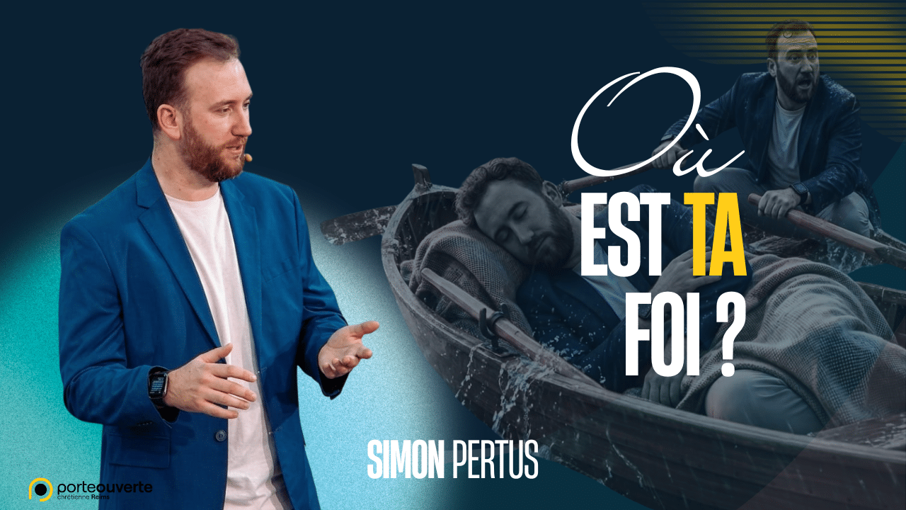 Où est ta foi ? – Culte en replay à Reims | Porte Ouverte Chrétienne Reims