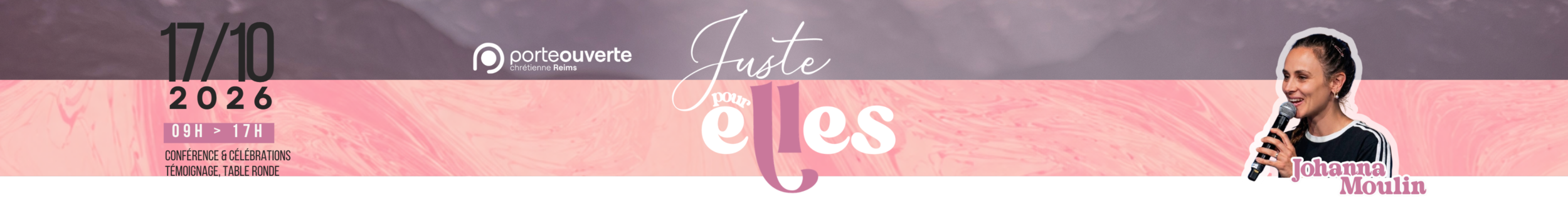 Juste pour elles 2026, conférence chrétienne pour femmes à Reims avec Johanna Moulin