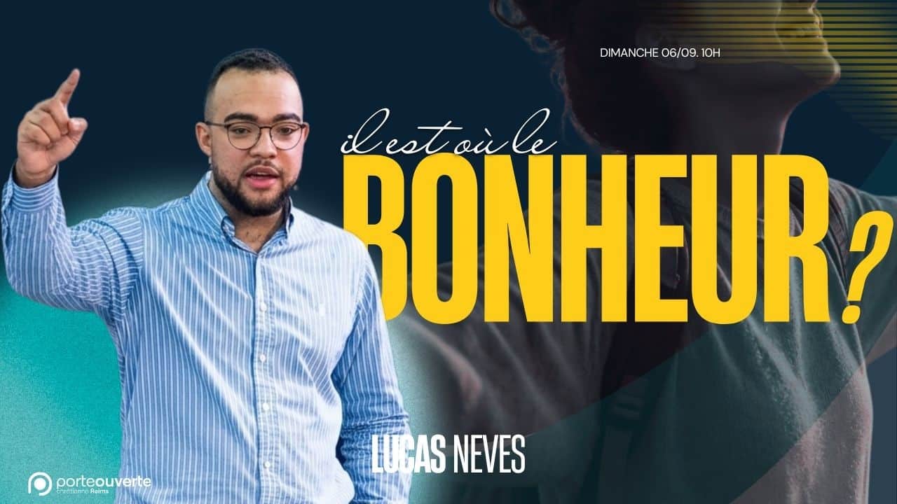 Lire la suite à propos de l’article Il est où le bonheur ? Le culte en replay à Reims avec Lucas Neves